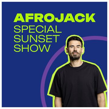 Afrojack Special Sunset Show