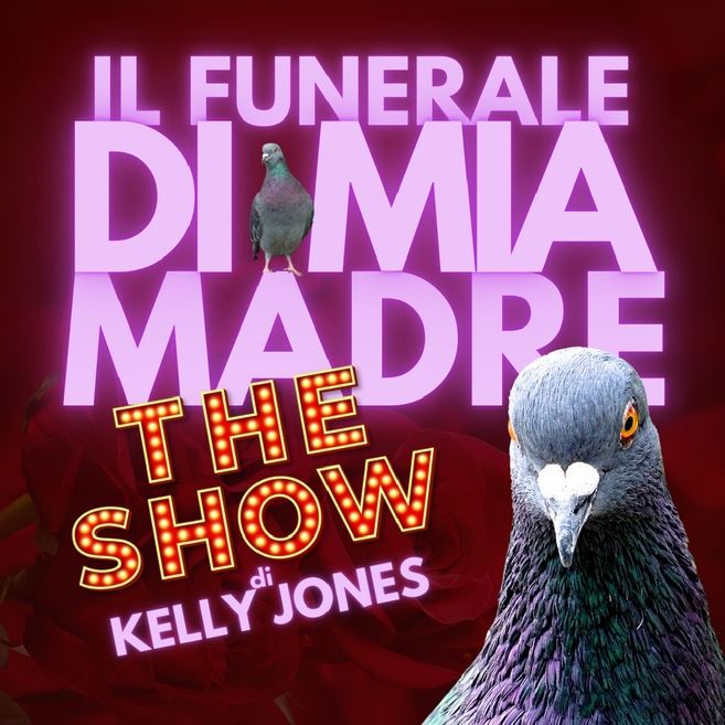 Il Funerale di Mia Madre: The Show
