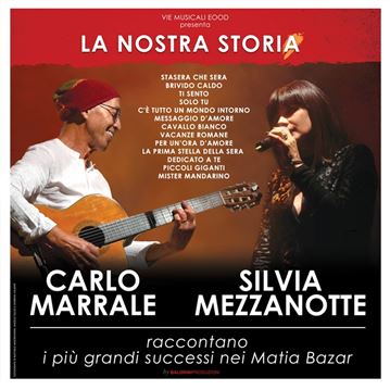 Carlo Marrale e Silvia Mezzanotte in LA NOSTRA STORIA nei Matia Bazar