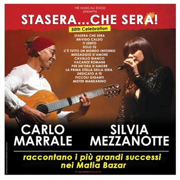 Carlo Marrale e Silvia Mezzanotte in STASERA...CHE SERA! -  LA NOSTRA STORIA nei Matia Bazar