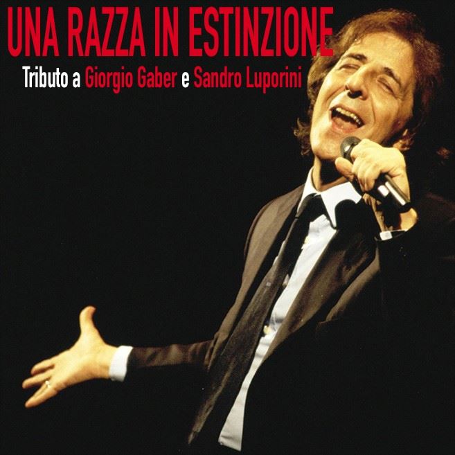 Una razza in estinzione | Tributo a Giorgio Gaber