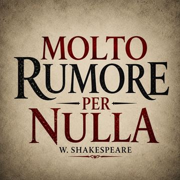 Molto rumore per nulla